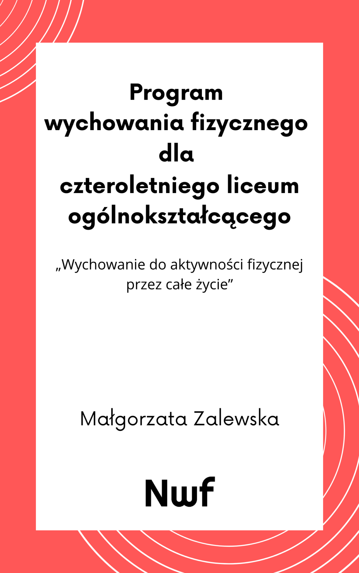 Programy Z Wychowania Fizycznego Dopuszczone Przez Menis Program wf dla LO - NWF - Nauczyciel wychowania fizycznego